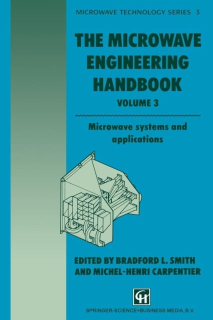 The Microwave Engineering Handbook : Microwave systems and applications, Paperback / softback Book