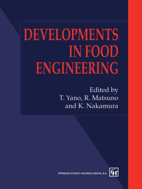 Developments in Food Engineering : Proceedings of the 6th International Congress on Engineering and Food, Paperback / softback Book