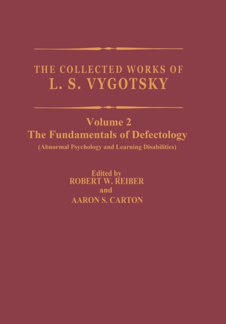 The Collected Works of L.S. Vygotsky : The Fundamentals of Defectology (Abnormal Psychology and Learning Disabilities), Paperback / softback Book