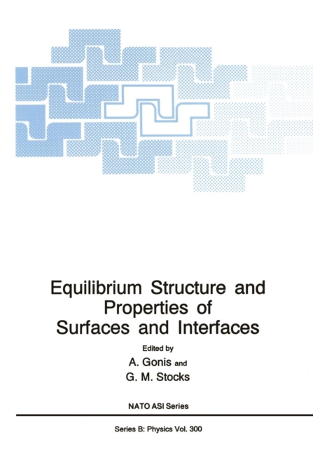 Equilibrium Structure and Properties of Surfaces and Interfaces, Paperback / softback Book