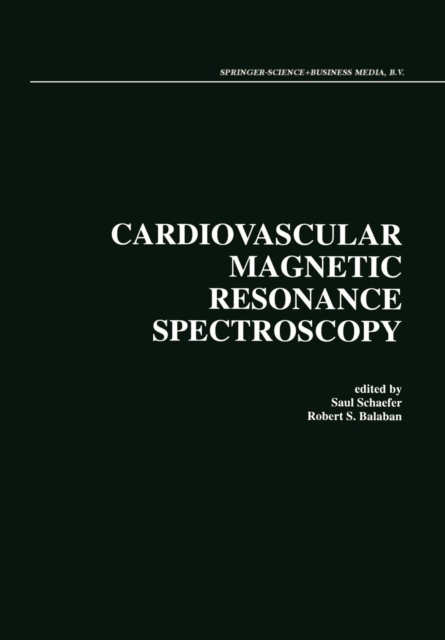 Cardiovascular Magnetic Resonance Spectroscopy, Paperback / softback Book