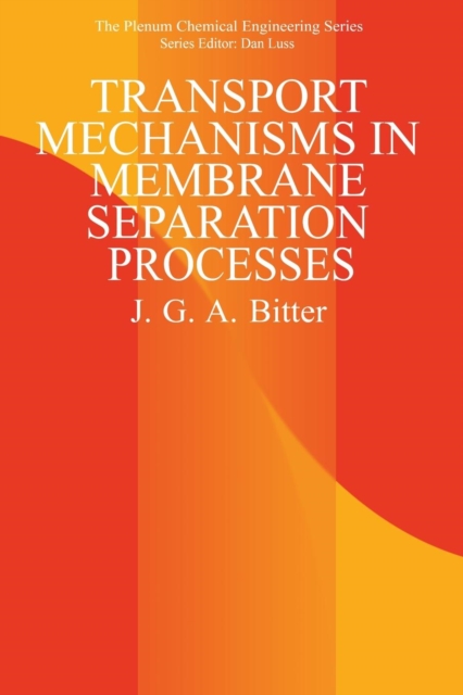 Transport Mechanisms in Membrane Separation Processes, Paperback / softback Book