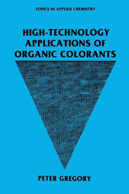 High-Technology Applications of Organic Colorants, Paperback / softback Book