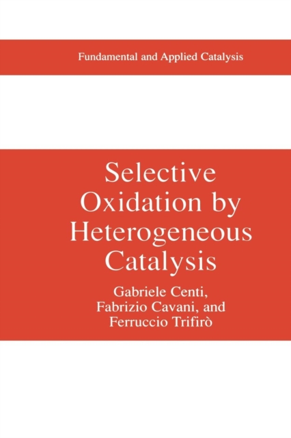 Selective Oxidation by Heterogeneous Catalysis, Paperback / softback Book