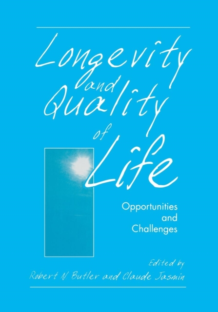 Longevity and Quality of Life : Opportunities and Challenges, Paperback / softback Book