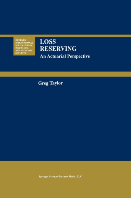 Loss Reserving : An Actuarial Perspective, Paperback / softback Book