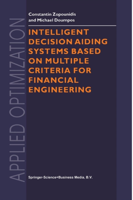 Intelligent Decision Aiding Systems Based on Multiple Criteria for Financial Engineering, Paperback / softback Book