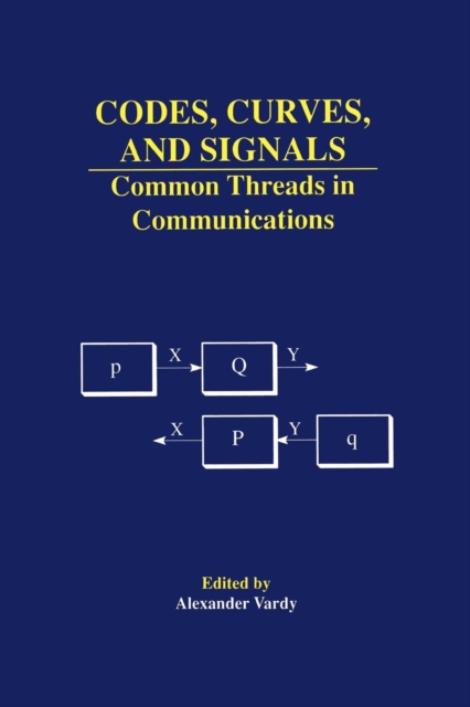 Codes, Curves, and Signals : Common Threads in Communications, Paperback / softback Book
