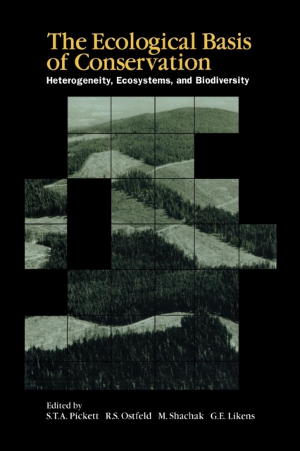 The Ecological Basis of Conservation : Heterogeneity, Ecosystems, and Biodiversity, Paperback / softback Book