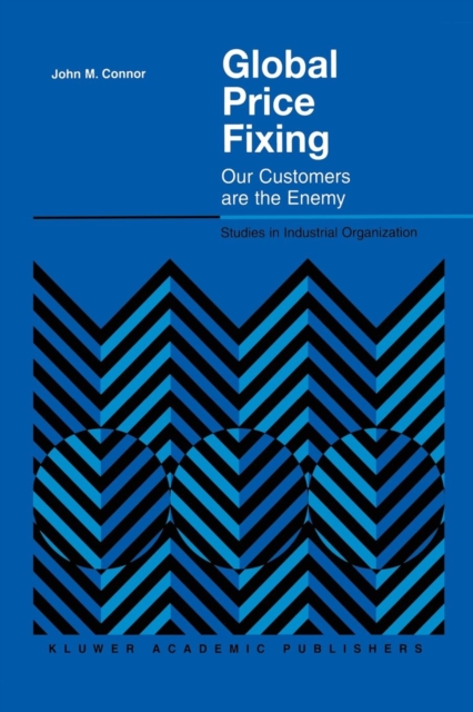 Global Price Fixing : Our Customers are the Enemy, Paperback / softback Book