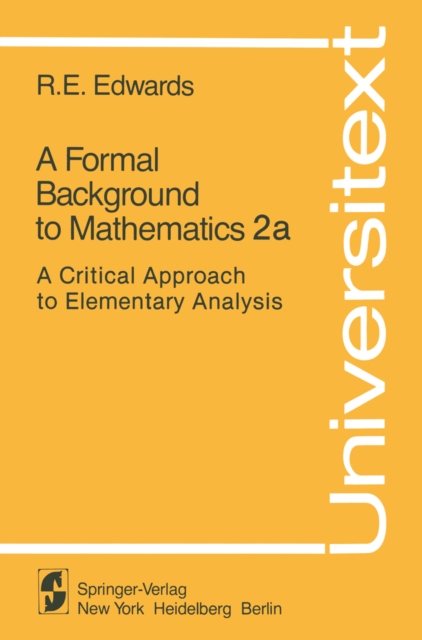 A Formal Background to Mathematics 2a : A Critical Approach to Elementary Analysis, PDF eBook