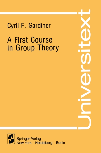 A First Course in Group Theory, PDF eBook