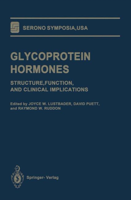 Glycoprotein Hormones : Structure, Function, and Clinical Implications, Paperback / softback Book
