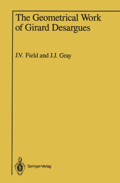 The Geometrical Work of Girard Desargues, PDF eBook