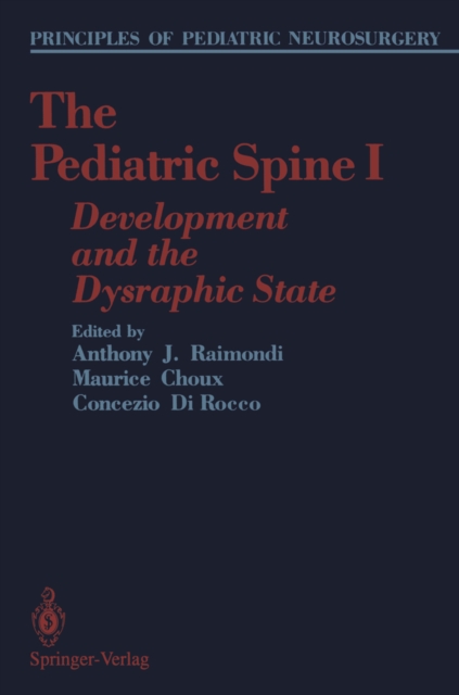 The Pediatric Spine I : Development and the Dysraphic State, PDF eBook
