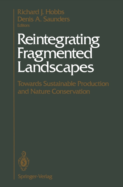 Reintegrating Fragmented Landscapes : Towards Sustainable Production and Nature Conservation, PDF eBook