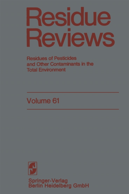 Residue Reviews : Residues of Pesticides and Other Contaminants in the Total Environment, PDF eBook