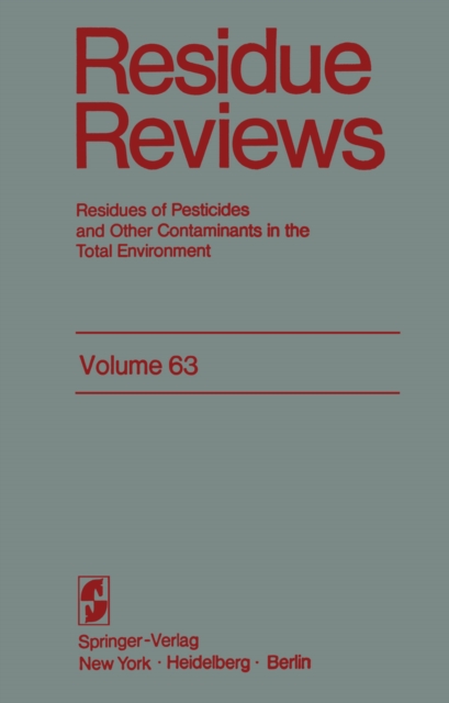 Residue Reviews : Resideus of Pesticides and Other Contaminants in the Total Environment, PDF eBook