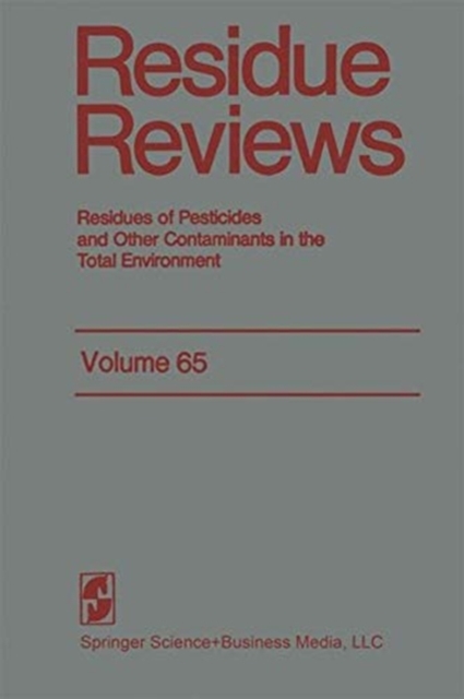Residue Reviews : Residues of Pesticides and Other Contaminants in the Total Environment, Paperback / softback Book