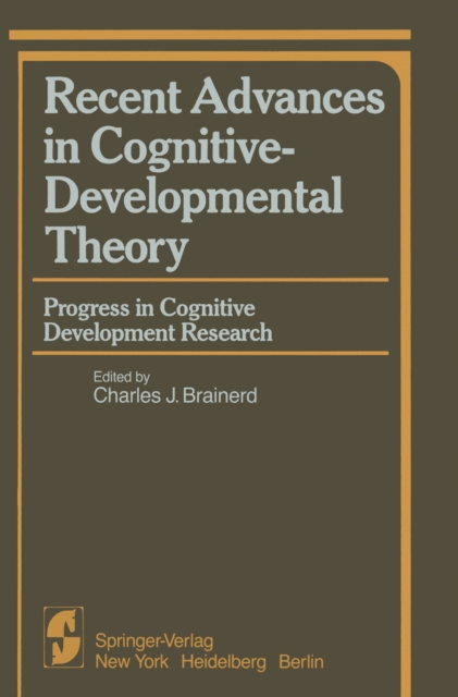 Recent Advances in Cognitive-Developmental Theory : Progress in Cognitive Development Research, PDF eBook