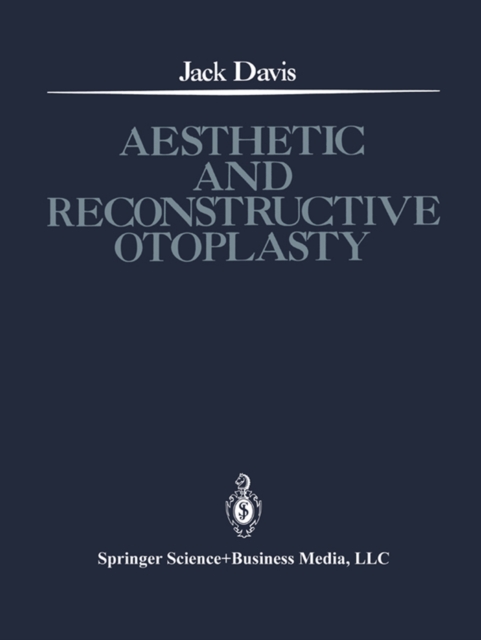 Aesthetic and Reconstructive Otoplasty : Under the Auspices of the Alfredo and Amalia Lacroze de Fortabat Foundation, PDF eBook