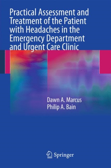 Practical Assessment and Treatment of the Patient with Headaches in the Emergency Department and Urgent Care Clinic, Paperback / softback Book