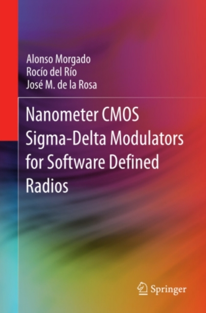 Nanometer CMOS Sigma-Delta Modulators for Software Defined Radio, PDF eBook