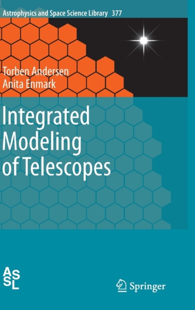 Integrated Modeling of Telescopes, Hardback Book