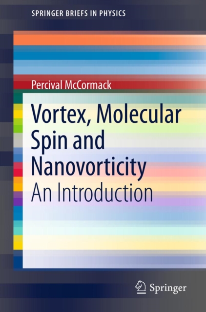 Vortex, Molecular Spin and Nanovorticity : An Introduction, PDF eBook