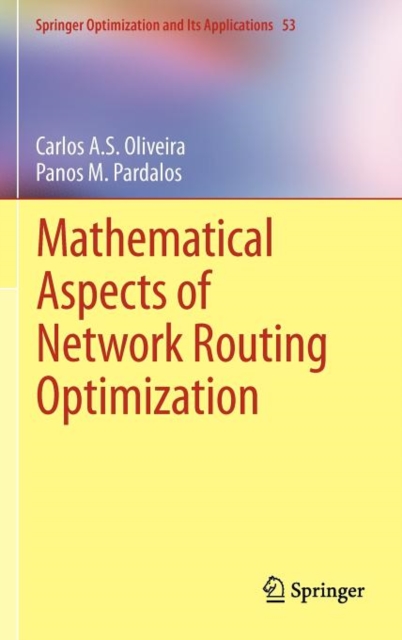 Mathematical Aspects of Network Routing Optimization, Hardback Book