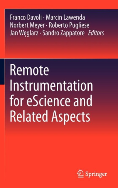 Remote Instrumentation for EScience and Related Aspects, Hardback Book