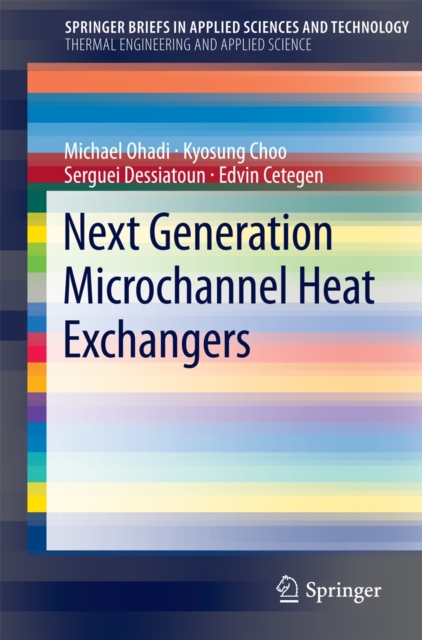 Next Generation Microchannel Heat Exchangers, Paperback / softback Book