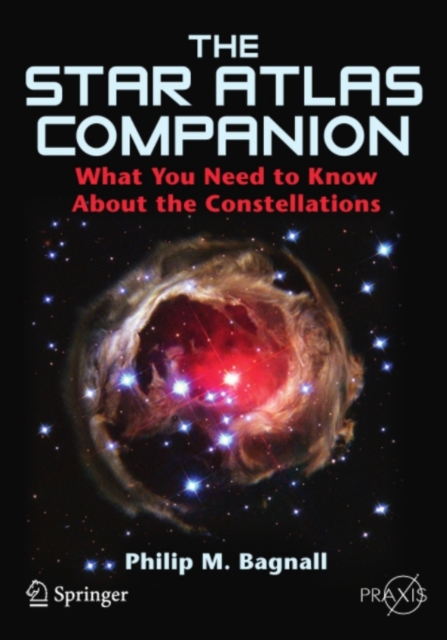 The Star Atlas Companion : What you need to know about the Constellations, PDF eBook