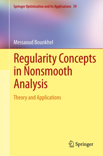 Regularity Concepts in Nonsmooth Analysis : Theory and Applications, PDF eBook