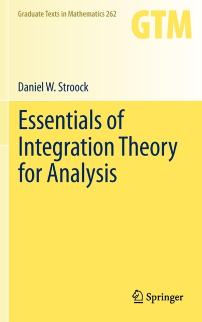 Essentials of Integration Theory for Analysis, Hardback Book