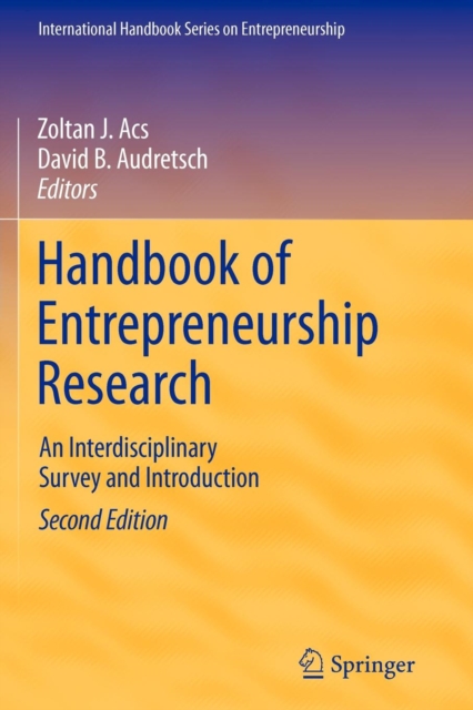 Handbook of Entrepreneurship Research : An Interdisciplinary Survey and Introduction, Paperback / softback Book