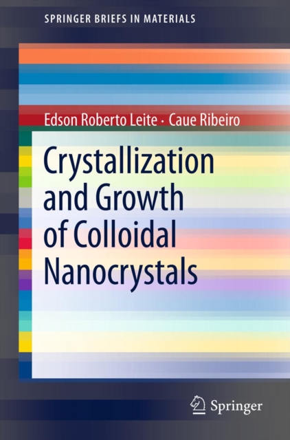 Crystallization and Growth of Colloidal Nanocrystals, PDF eBook