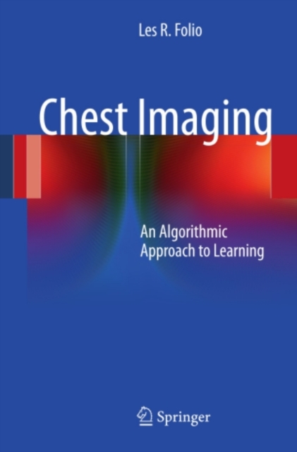 Chest Imaging : An Algorithmic Approach to Learning, PDF eBook