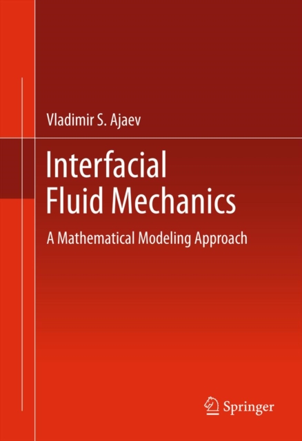 Interfacial Fluid Mechanics : A Mathematical Modeling Approach, PDF eBook