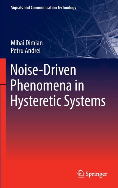 Noise-Driven Phenomena in Hysteretic Systems, Hardback Book