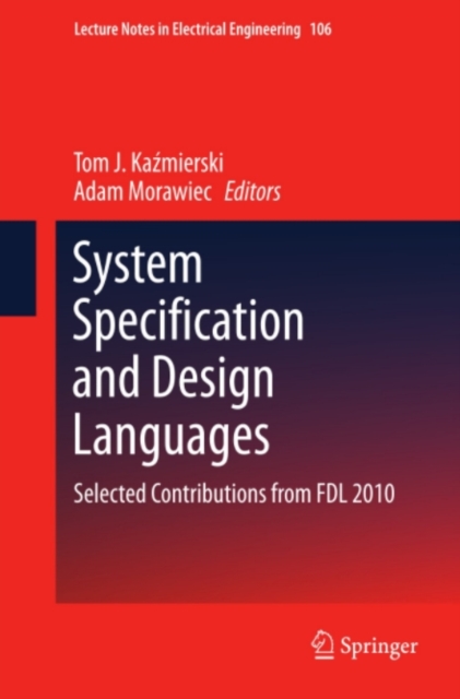 System Specification and Design Languages : Selected Contributions from FDL 2010, PDF eBook