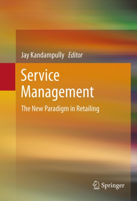 Service Management : The New Paradigm in Retailing, PDF eBook