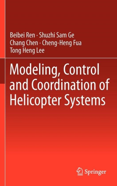 Modeling, Control and Coordination of Helicopter Systems, Hardback Book