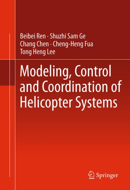 Modeling, Control and Coordination of Helicopter Systems, PDF eBook