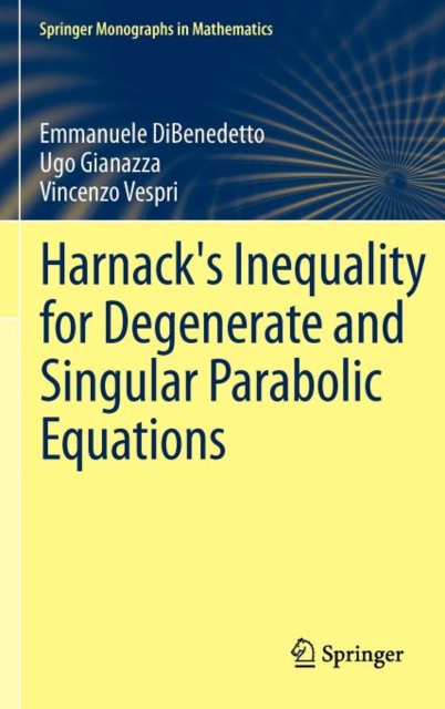 Harnack's Inequality for Degenerate and Singular Parabolic Equations, Hardback Book