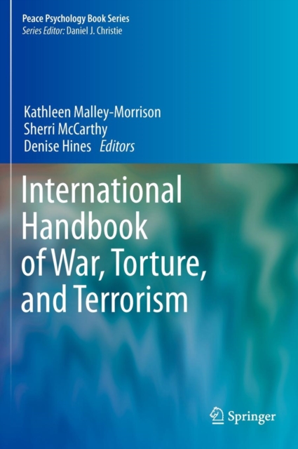 International Handbook of War, Torture, and Terrorism, Hardback Book