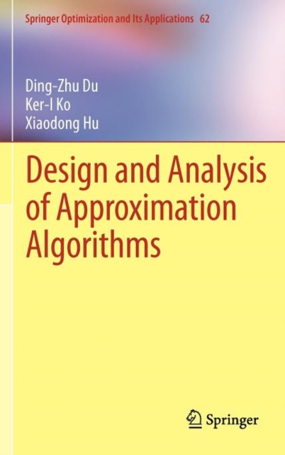 Design and Analysis of Approximation Algorithms, Hardback Book