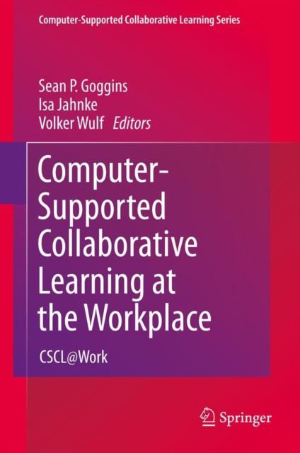 Computer-Supported Collaborative Learning at the Workplace : CSCL@Work, Hardback Book