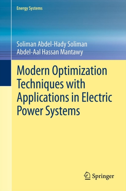 Modern Optimization Techniques with Applications in Electric Power Systems, Hardback Book