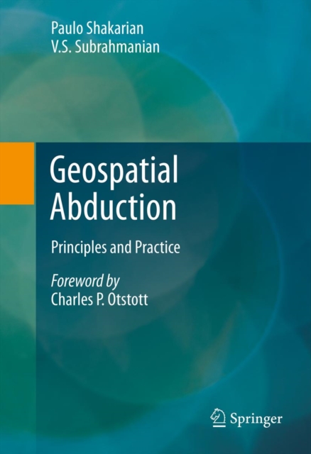 Geospatial Abduction : Principles and Practice, PDF eBook